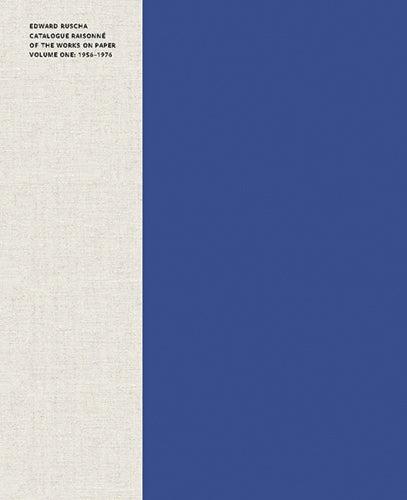 EDWARD RUSCHA: Catalogue Raisonné of the Works on Paper, Volume 1: 1956-1976