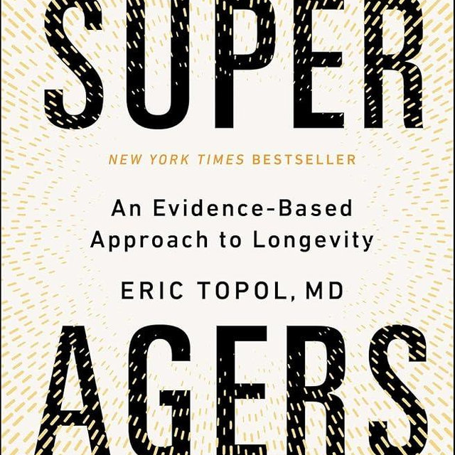 Super Agers: An Evidence-Based Approach to Longevity
